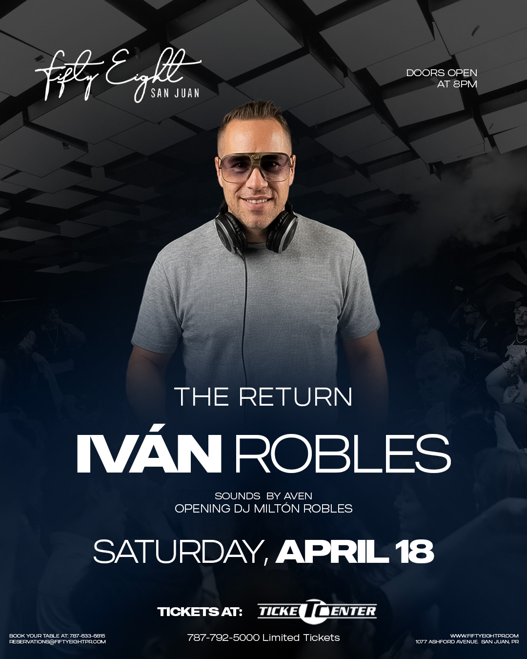 SATURDAY 4/18 | IVÁN ROBLES | SOUNDS BY AVEN OPENING DJ MILTON ROBLES