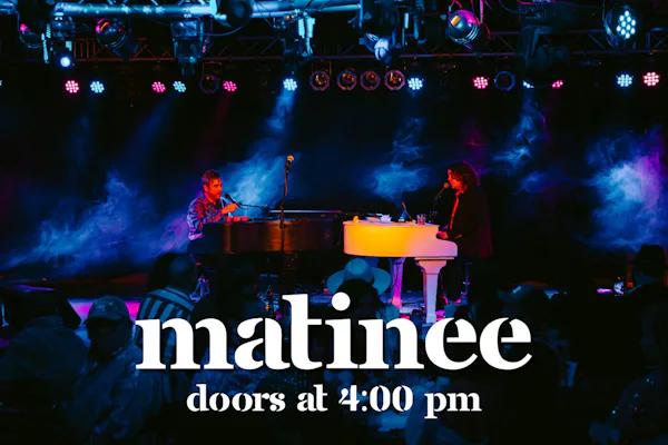 Dueling Pianos (Matinee)