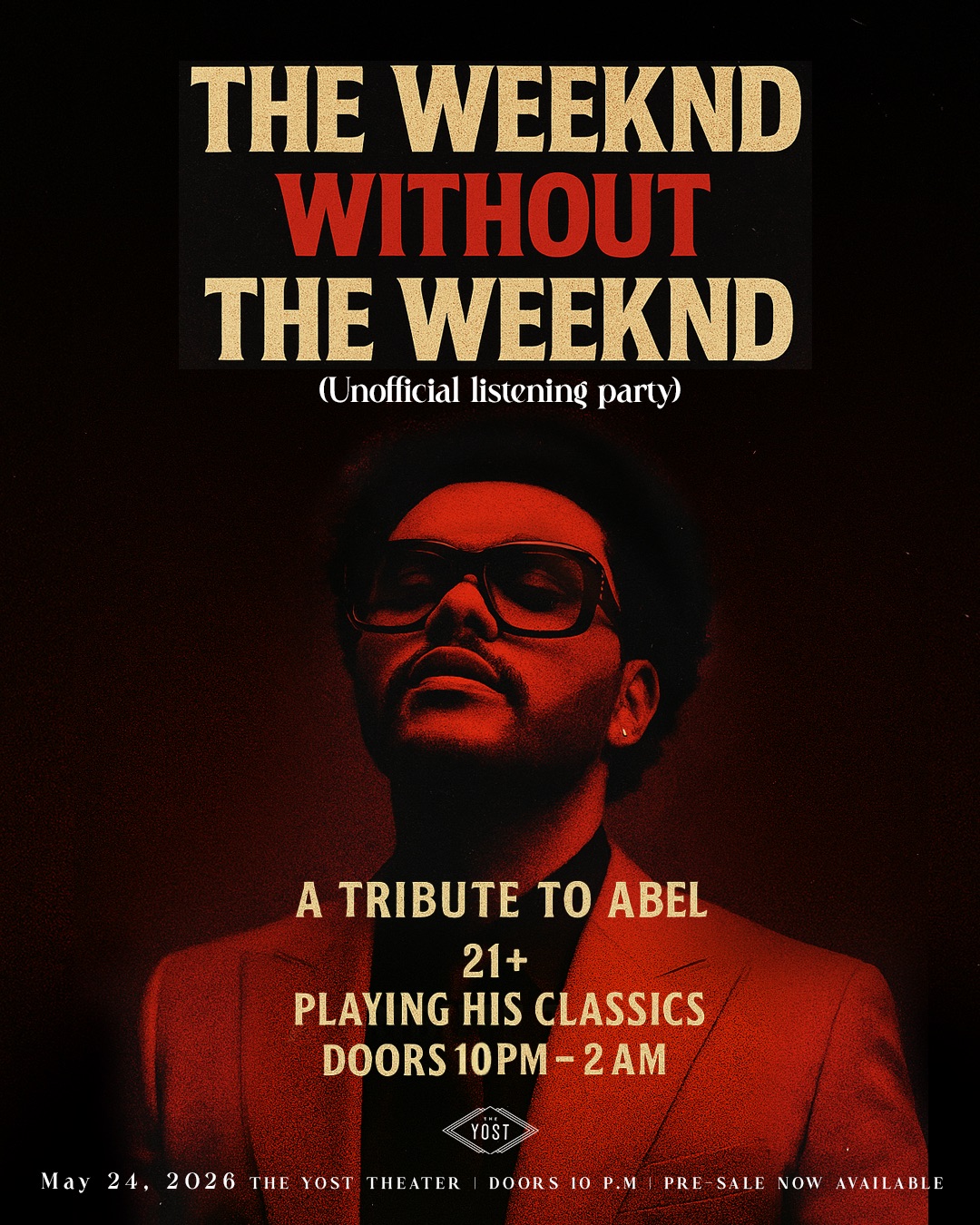 A WEEKEND W/OUT THE WEEKND / A TRIBUTE TO ABLE XO' PARTY!