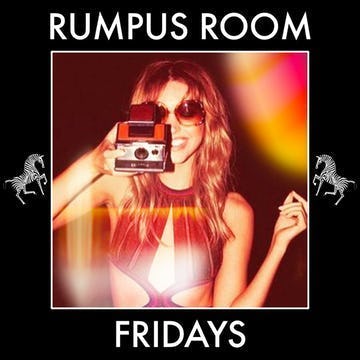 FRIDAYS AT RUMPUS!