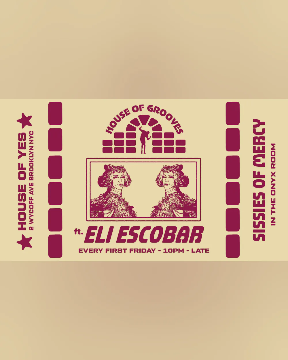 HOUSE OF GROOVES: ELI ESCOBAR ALL NIGHT + SISSIES OF MERCY