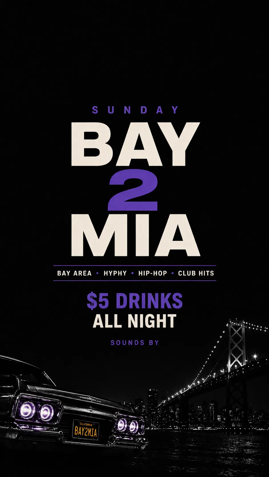BAY 2 MIA Sundays 