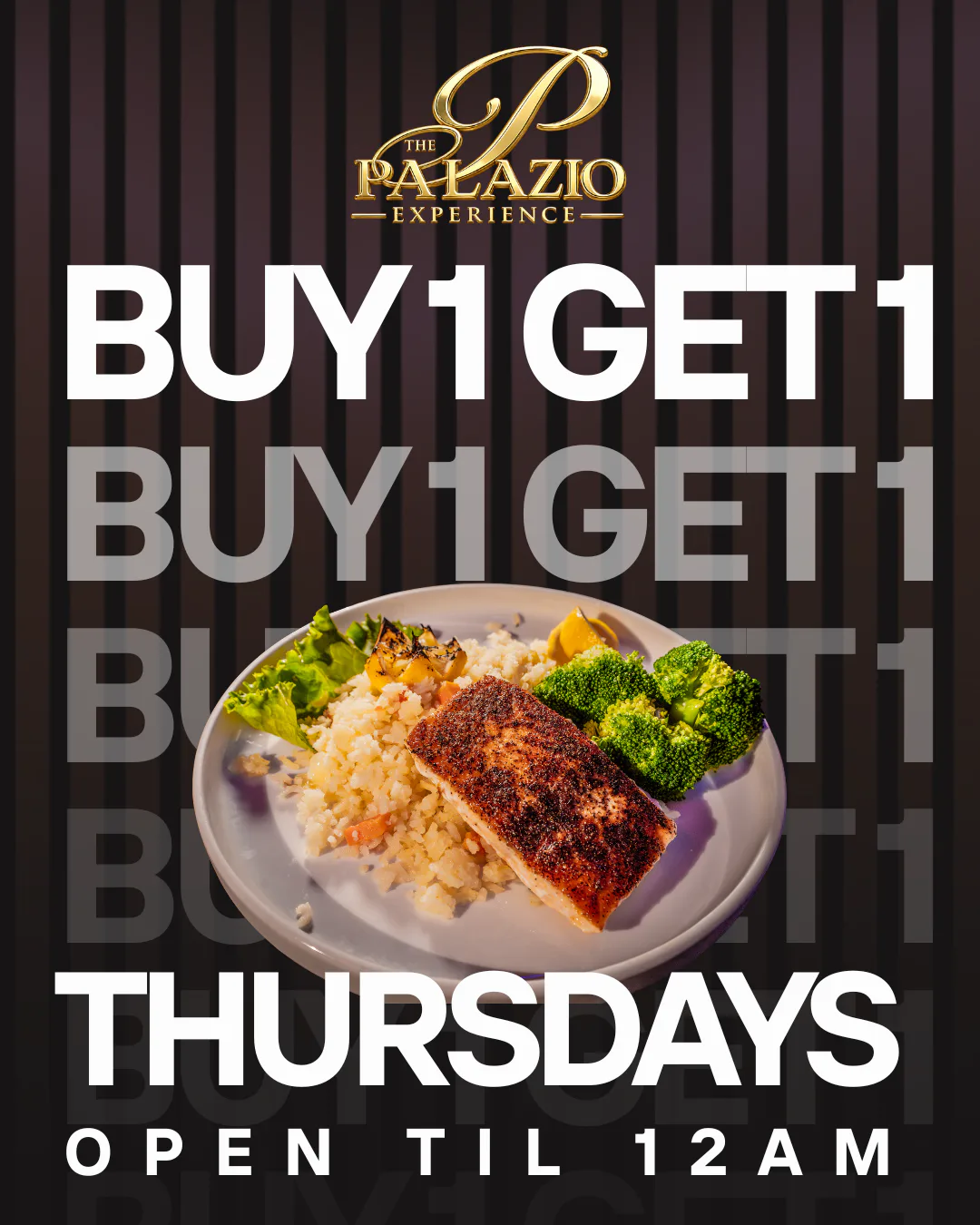 BOGO THURSDAYS + OPEN - MIDNIGHT