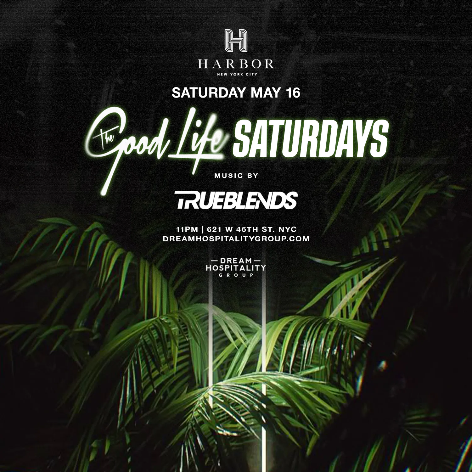 The Good Life Saturdays @ Harbor NYC