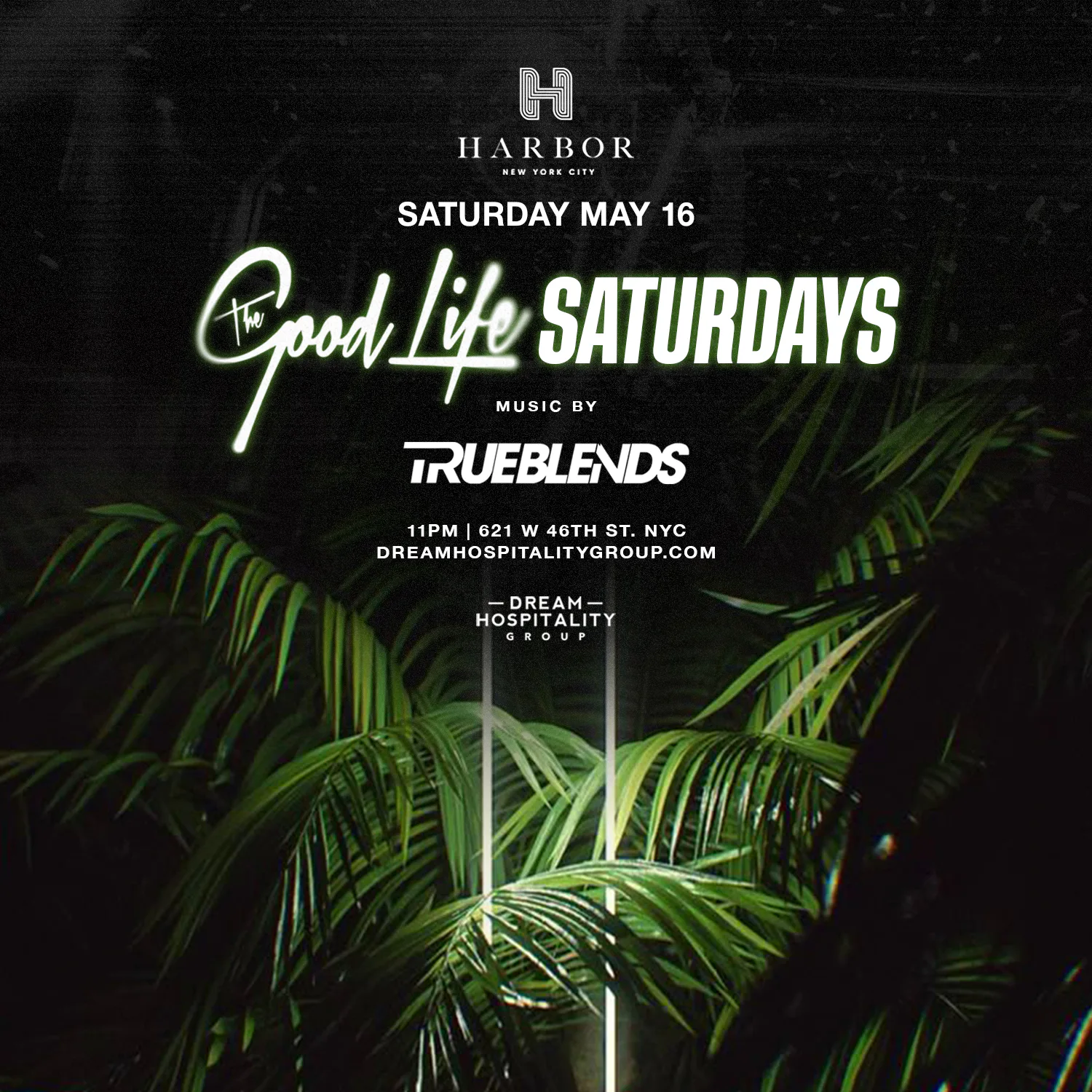 The Good Life Saturdays @ Harbor NYC