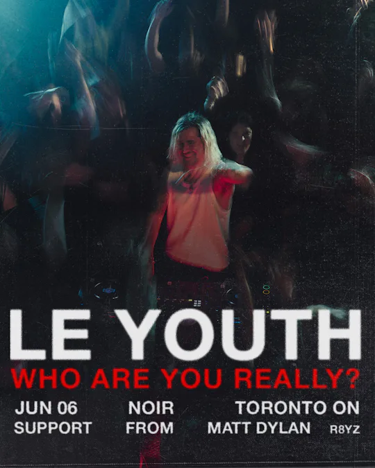 LE YOUTH: WHO YOU REALLY ARE TOUR