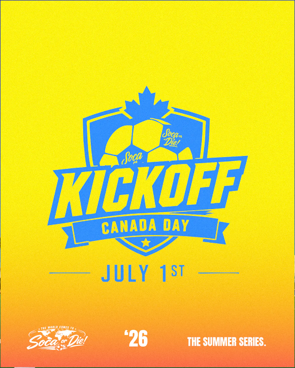 Soca or Die: Kickoff - Canada Day
