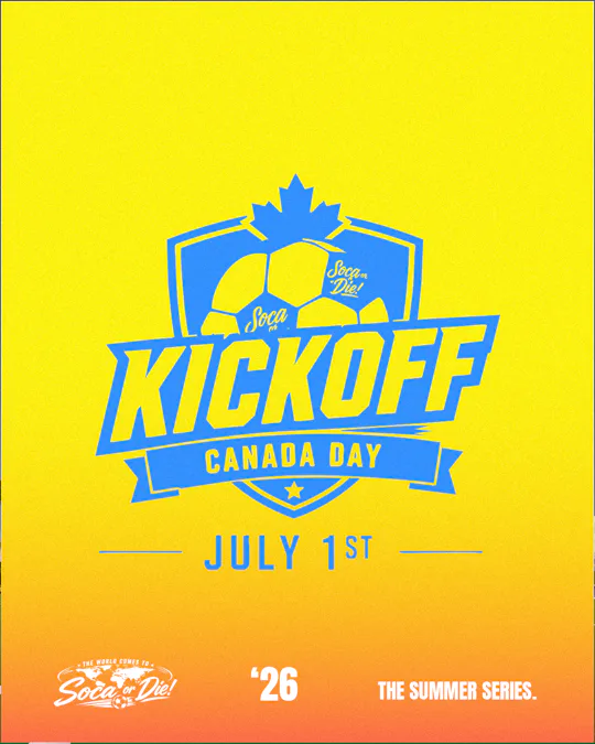 Soca or Die: Kickoff - Canada Day