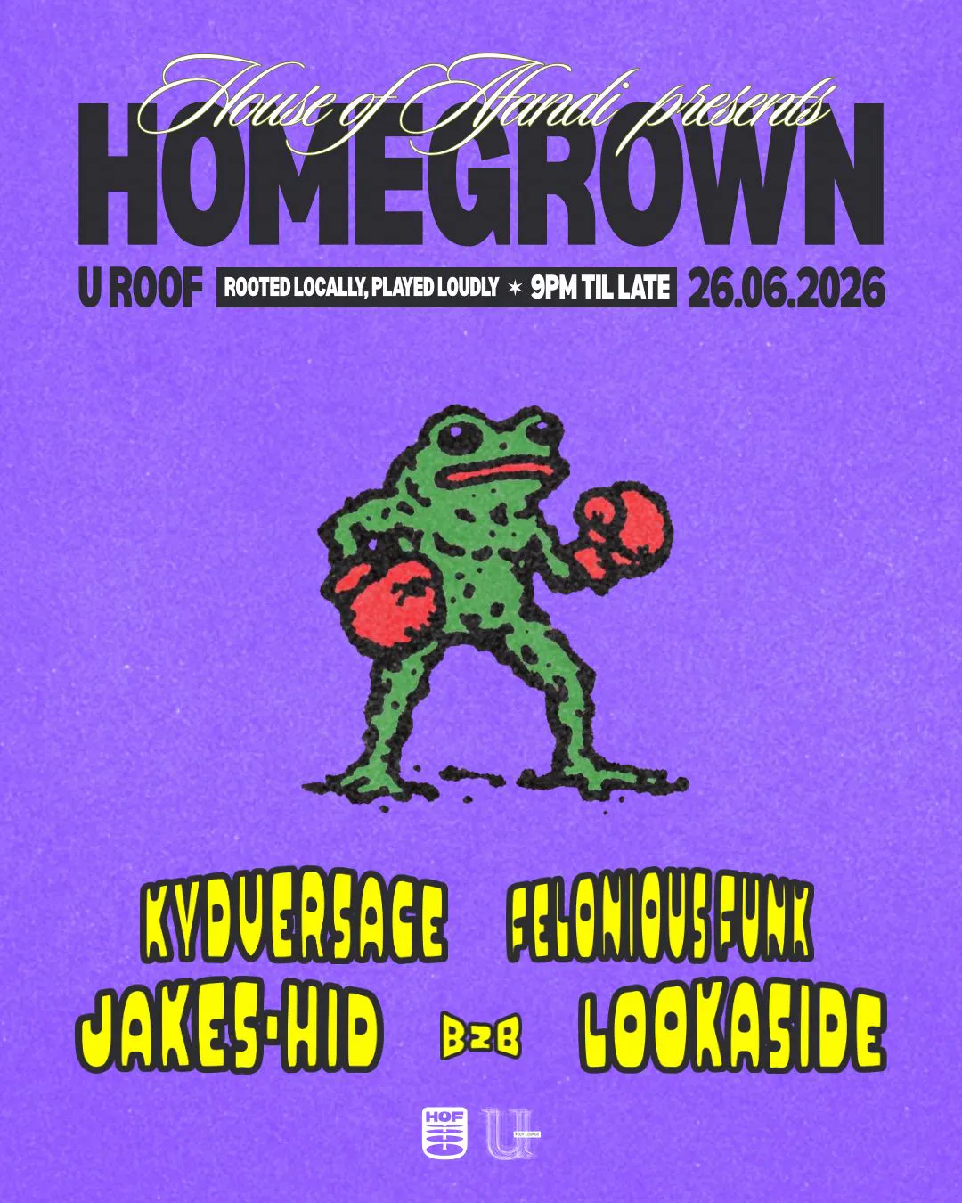 House Of Afandi Presents: HOMEGROWN at U Roof Lounge