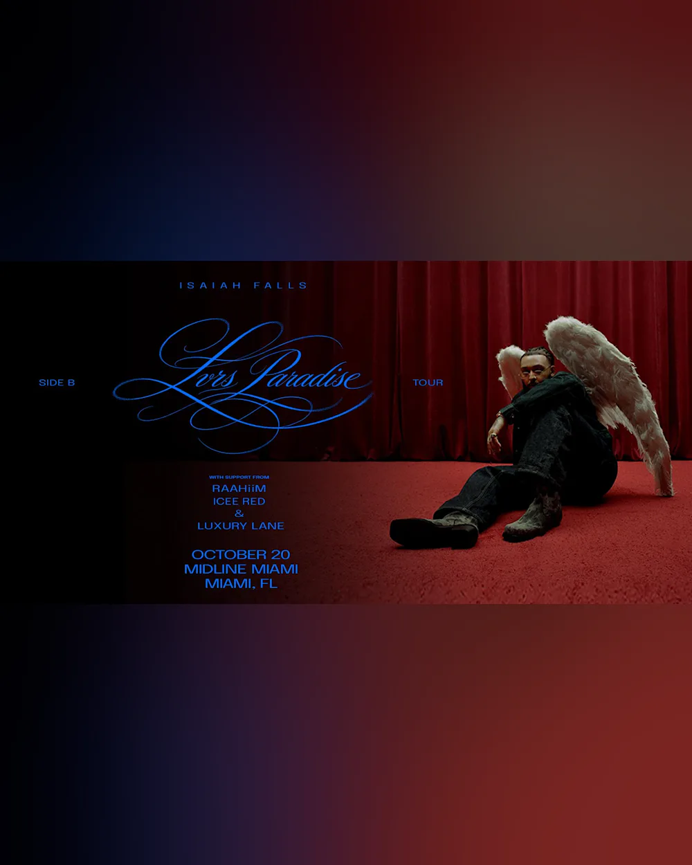 ISAIAH FALLS PRESENTS: LVRS PARADISE - SIDE B TOUR