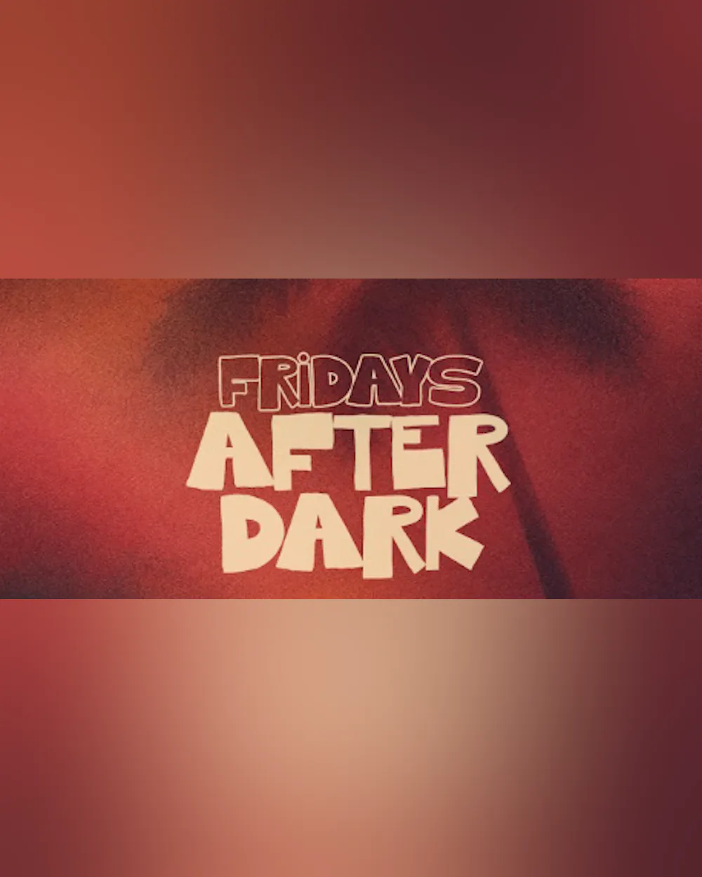 Friday After Dark