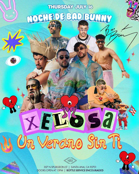 XELOSA NOCHE DE BAD BUNNEY - UN VERANO SIN TI PARTY@ YOSTTHEATER