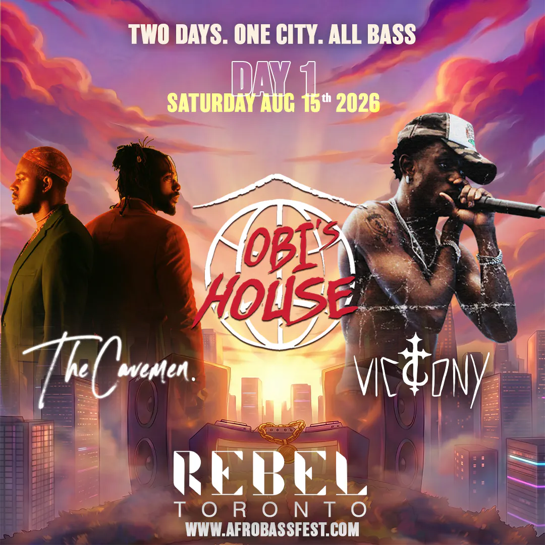 AFROBASS FEST: The Cavemen., Victony & Obi's House Toronto