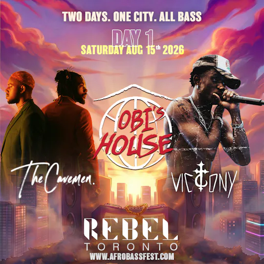 AFROBASS FEST: The Cavemen., Victony & Obi's House Toronto