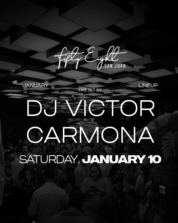 SATURDAY 1/10 | SOUNDS BY DJ VICTOR CARMONA