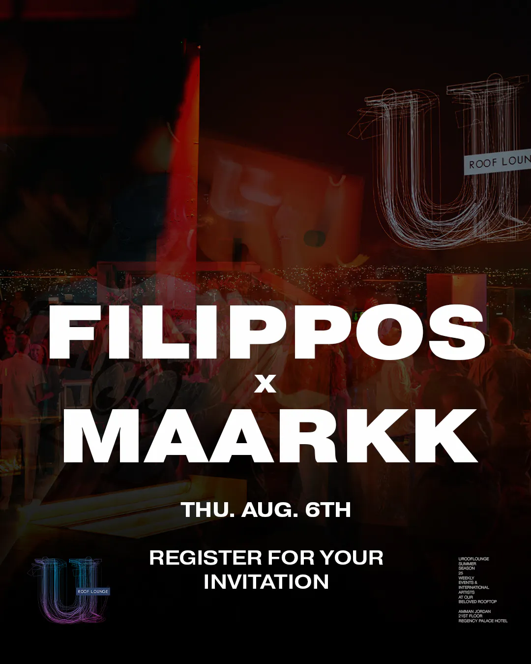 FILIPPOS x MAARKK at U Roof Lounge