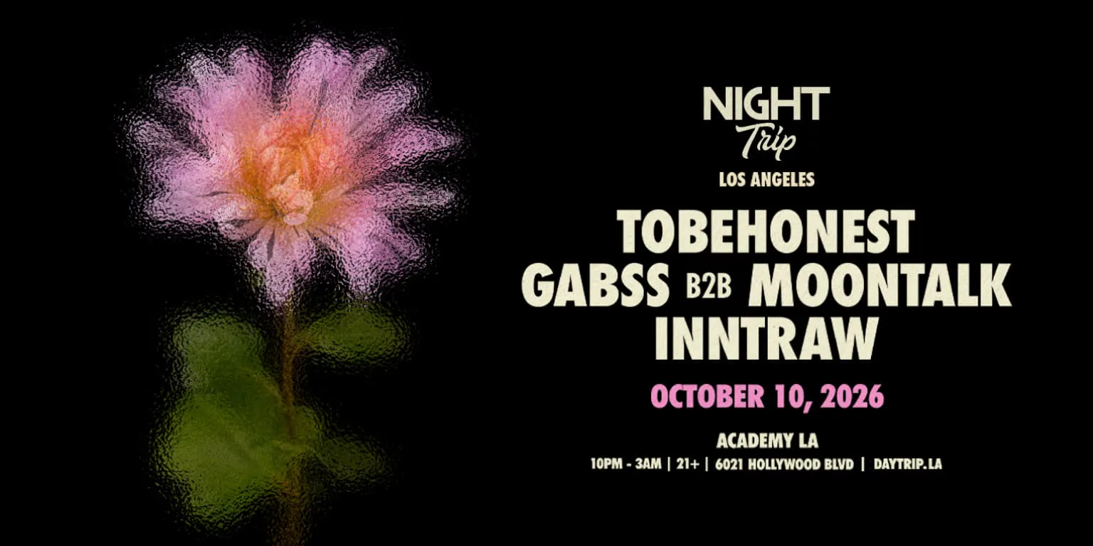 Night Trip LA presents: ToBeHonest, Gabss B2B Moontalk, InntRaw